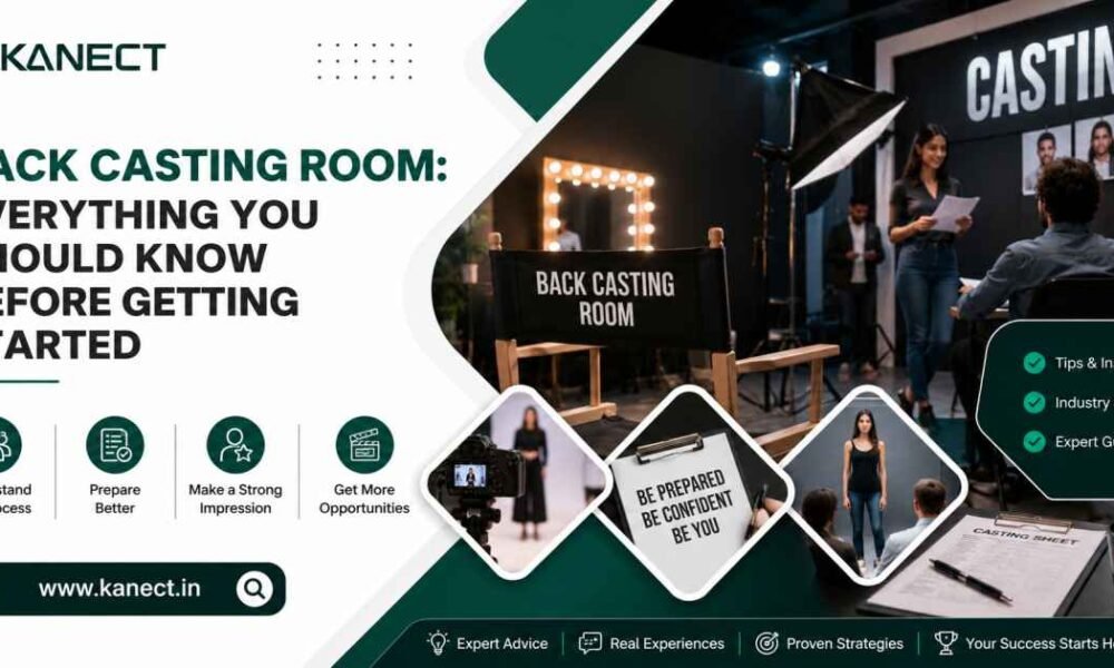 Back Casting Room (Guide): Everything You Need to Know About Back Casting Rooms, Casting Processes, and Behind-the-Scenes Production