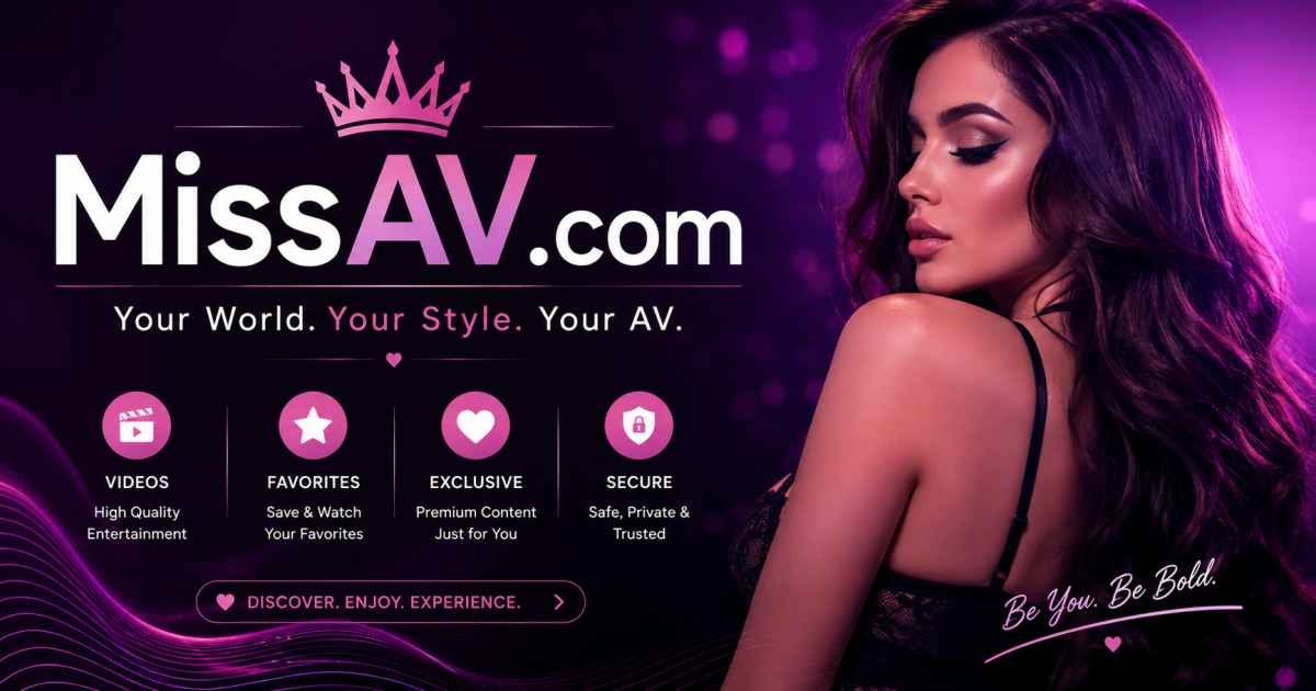MissAV.com (Guide): What Is MissAV.com? Features, Safety, Legal Considerations, and Privacy Tips